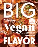 Big Vegan Flavor: Techniques and 150