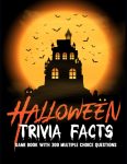Halloween Trivia Facts: A Trivia Game