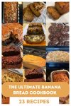 The Ultimate Banana Bread Cookbook: From