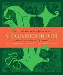 Veganomicon (10th Anniversary Edition):