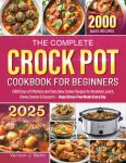 The Complete Crock Pot Cookbook for