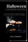 Halloween cocktail recipes : 30+ spooky