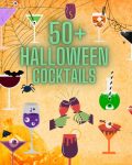 50+ Halloween Cocktails, Shots and Party