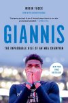 Giannis: The Improbable Rise of an NBA