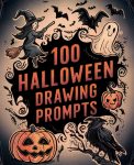 100 Halloween Drawing Prompts: Halloween