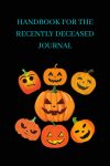 Handbook for the Recently Deceased