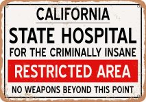 Metal Sign - Insane Asylum of California