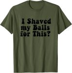 I shaved my balls for this funny